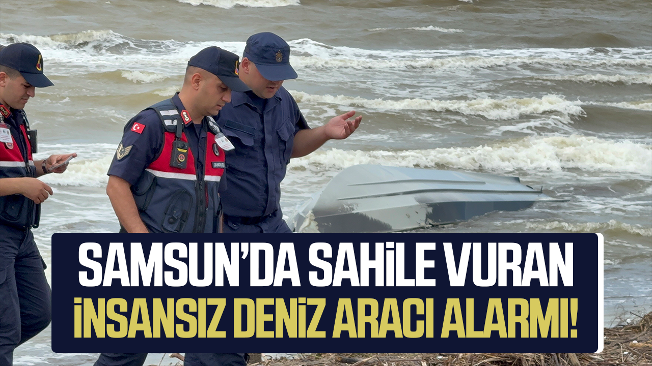 Samsun'da sahile vurmuş insansız deniz aracı bulundu