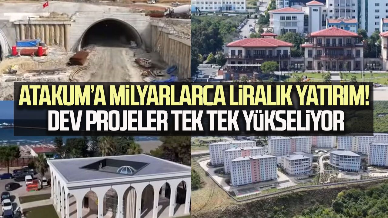 Atakum’a milyarlarca liralık yatırım! Dev projeler tek tek yükseliyor