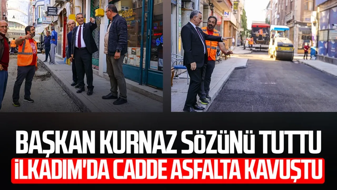 Başkan İhsan Kurnaz sözünü tuttu, İlkadım'da cadde asfalta kavuştu