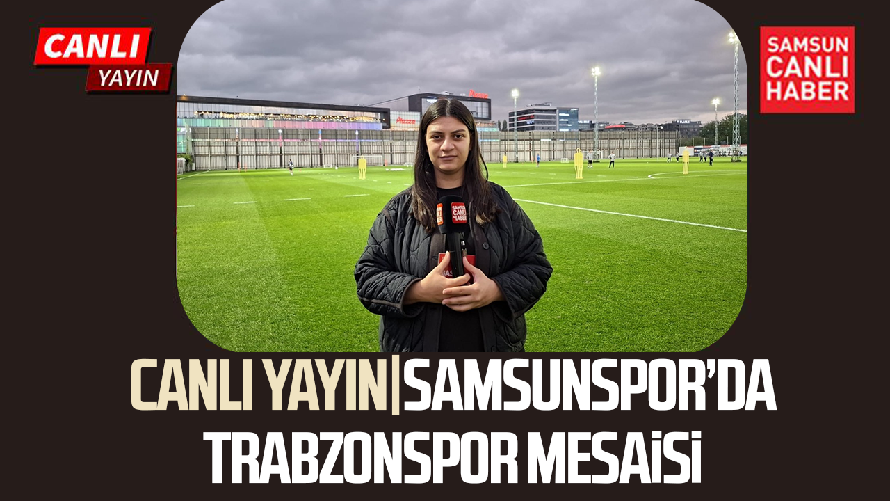 Derbiye sayılı gün! Samsunspor’da Trabzonspor mesaisi