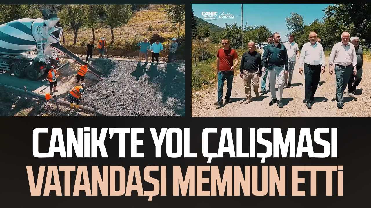 Samsun'da o ilçede yol çalışması vatandaşı memnun etti