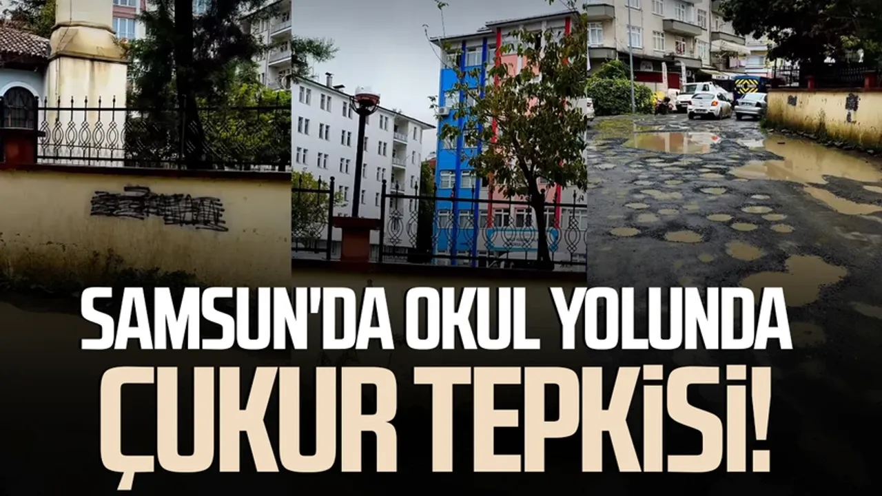 Samsun'da okul yolunda çukur tepkisi!