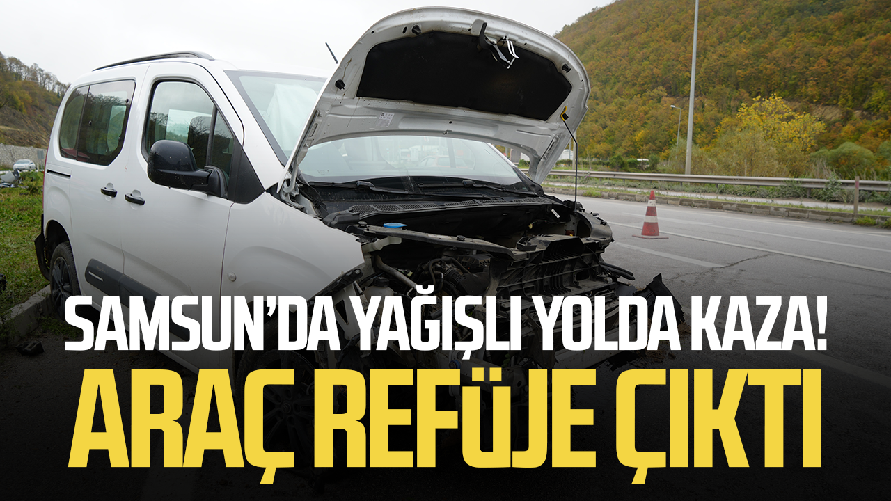 Samsun'da hafif ticari araç refüje çıktı: 3 yaralı