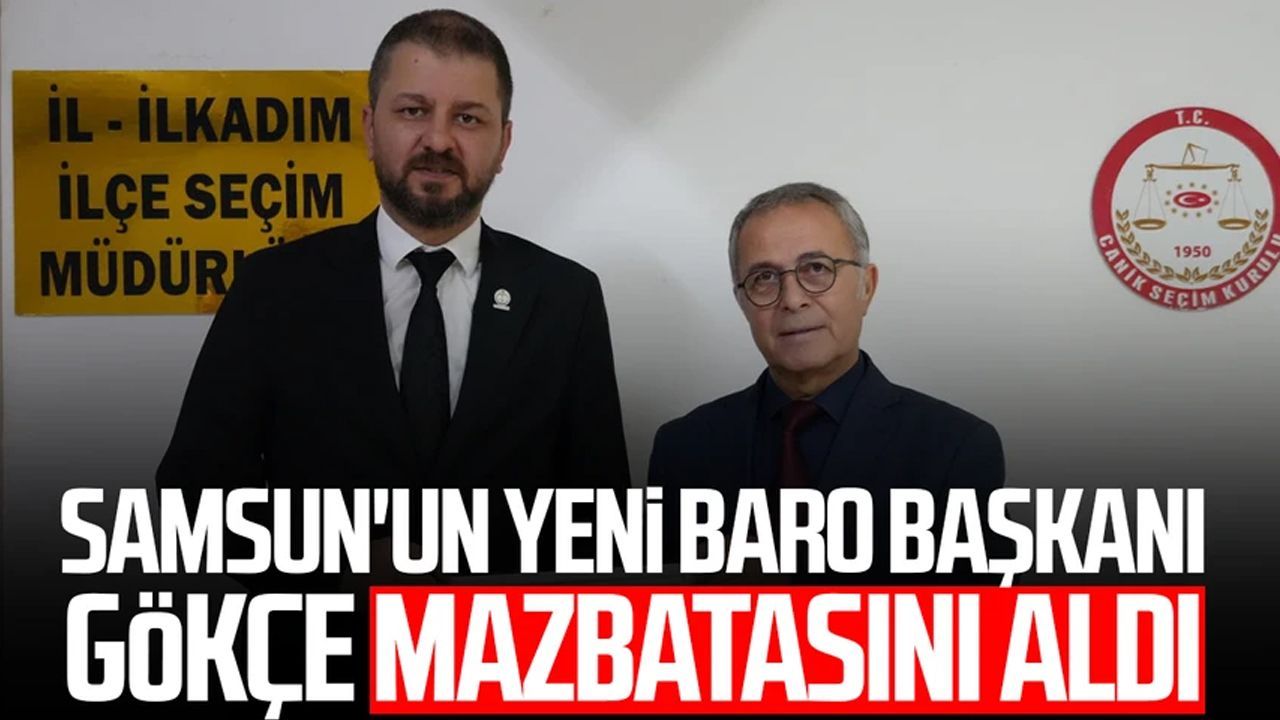 Samsun'un yeni Baro Başkanı Kutluhan Gökçe mazbatasını aldı