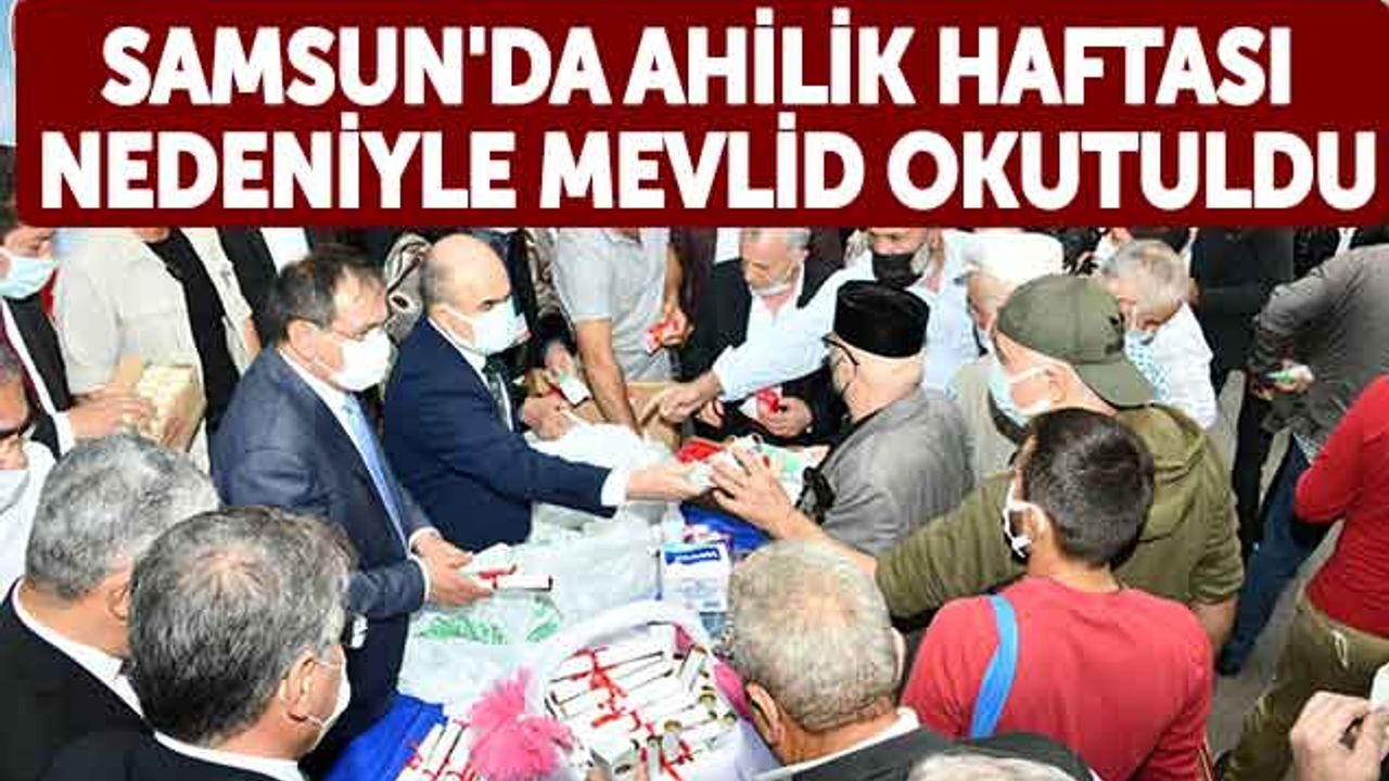 Samsun'da Ahilik Haftası Nedeniyle Mevlid Okutuldu