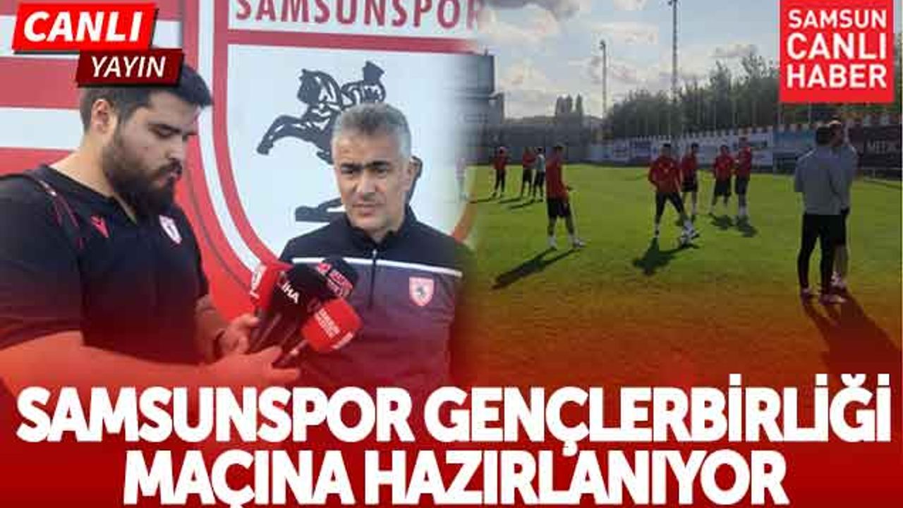 CANLI- Samsunspor Gençlerbirliği Maçına Hazırlanıyor