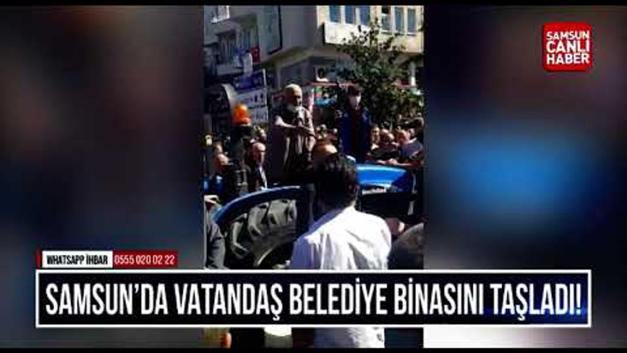 Samsun'da Vatandaşlar Belediye Binasını Taşladı
