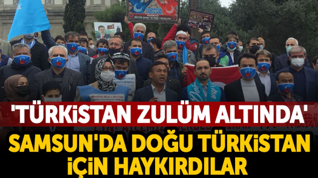 Samsun'da Doğu Türkistan İçin Haykırdılar 'Türkistan Zulüm Altında'