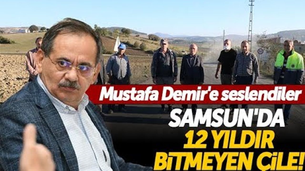 Samsun’da 12 Yıldır Bitmeyen Çile! Mustafa Demir’e Seslendiler
