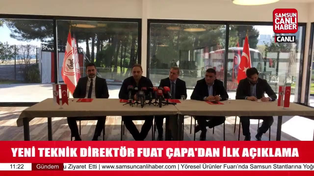 Samsunspor’un Yeni Teknik Direktörü Fuat Çapa’dan İlk Açıklama