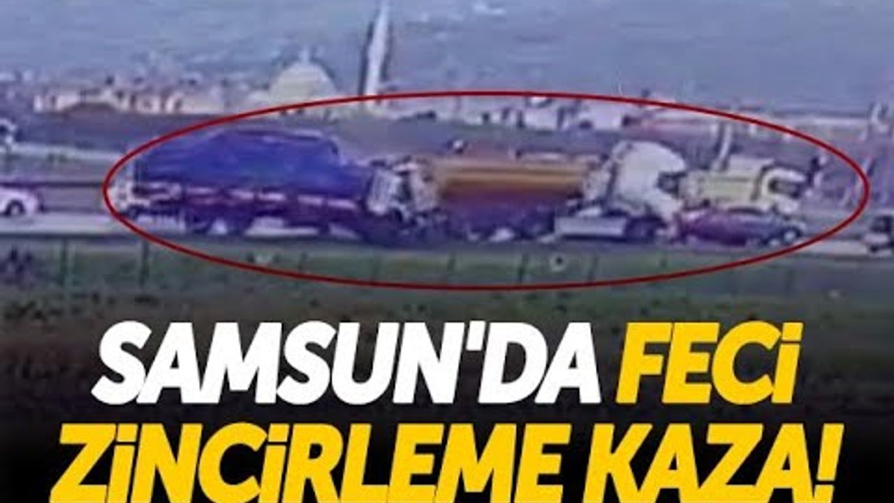 Samsun’da Feci Zincirleme Trafik Kazası!