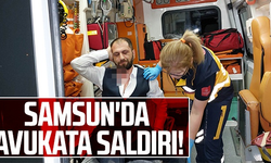 Samsun'da Avukata Saldırı!