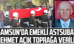Samsun'da Emekli Astsubay Mehmet Açık Toprağa Verildi