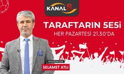 Taraftarın 5E5İ Kanal S TV'de Sizlerle 11 Temmuz Pazartesi 2022
