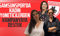 Samsunspor'da kadın yöneticilerden kampanyaya destek