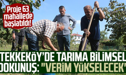 Proje 63 mahallede başlatıldı! Tekkeköy’de tarıma bilimsel dokunuş: "Verim yükselecek"