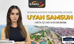 Sedanur Aydın ile Uyan Samsun 4 Ekim Salı