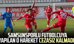 Samsunsporlu futbolcuya yapılan o hareket cezasız kalmadı!