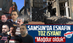 Samsun'da esnafın toz isyanı: "Mağdur olduk"