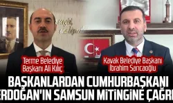 Başkan Kılıç ve Sarıcaoğlu'ndan Cumhurbaşkanı Erdoğan'ın Samsun mitingine çağrı!
