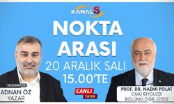 Adnan Öz ile Nokta Arası 20 Aralık Salı Kanal S'de