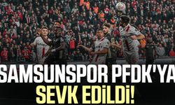 Samsunspor PFDK'ya sevk edildi!