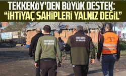 Tekkeköy'den ihtiyaç sahiplerine büyük destek