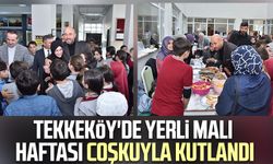 Tekkeköy'de yerli malı haftası coşkuyla kutlandı