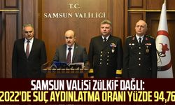 Samsun Valisi Zülkif Dağlı: "2022'de suç aydınlatma oranı yüzde 94,76"
