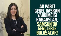 AK Parti Genel Başkan Yardımcısı Çiğdem Karaaslan, Samsun'da gençlerle buluşacak!