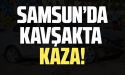 Samsun'da kavşakta kaza: Yaralılar var...