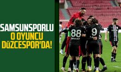 Samsunsporlu o oyuncu Düzcespor'da!