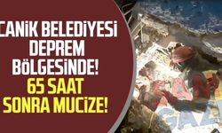 Canik Belediyesi deprem bölgesinde! 65 saat sonra mucize!
