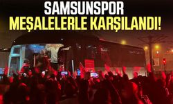 Samsunspor meşalelerle karşılandı!