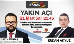 Kanal S'de Said Çetintaş ile Yakın Açı programına 17 Mart Salı günü Erkan Akyüz konuk oluyor