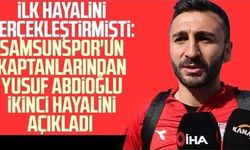 Samsunspor'un kaptanlarından Yusuf Abdioğlu ikinci hayalini açıkladı