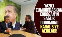 AK Parti Genel Başkan Yardımcısı Yazıcı Cumhurbaşkanı Erdoğan'ın sağlık durumunu Kanal S'ye açıkladı!