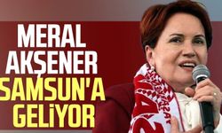 İYİ Parti Lideri Meral Akşener Samsun'a geliyor