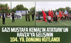 Gazi Mustafa Kemal Atatürk'ün Havza'ya gelişinin 104. yıl dönümü kutlandı