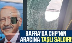 Bafra'da CHP'nin aracına taşlı saldırı!