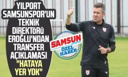 Yılport Samsunspor'un Teknik Direktörü Hüseyin Eroğlu'ndan transfer açıklaması: "Hataya yer yok"