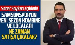 Soner Soykan açıkladı! Samsunspor'un yeni sezon kombine ve locaları ne zaman satışa çıkacak?