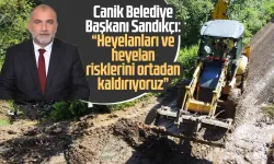 Canik Belediye Başkanı İbrahim Sandıkçı: “Heyelanları ve heyelan risklerini ortadan kaldırıyoruz”