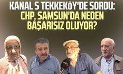 Kanal S Tekkeköy'de vatandaşa sordu: CHP, Samsun'da neden başarısız oluyor?