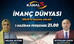 Meliha Aktürk ile İnanç Dünyası 1 Haziran Perşembe Kanal S'de