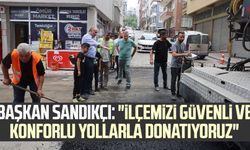 Canik Belediye Başkanı İbrahim Sandıkçı: "İlçemizi güvenli ve konforlu yollarla donatıyoruz"