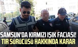 Samsun'da kırmızı ışık faciası! Tır sürücüsü hakkında karar