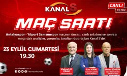 Antalyaspor - Yılport Samsunspor maç heyecanı Maç Saati ile Kanal S ekranlarında