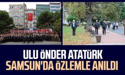 Ulu Önder Mustafa Kemal Atatürk Samsun'da özlemle anıldı
