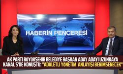 AK Parti Büyükşehir Belediye Başkan aday adayı Uzunkaya Kanal S'de konuştu: "Adaletli yönetim  anlayışı benimsenecek"